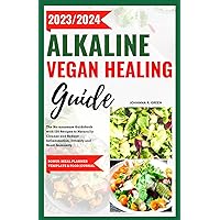 Alkaline Vegan Healing Guide: The No-nonsense Guidebook with 120 Recipes to Naturally Cleanse and Reduce Inflammation, Detoxify and Boost Immunity (14-Day Meal Plan Included) Alkaline Vegan Healing Guide: The No-nonsense Guidebook with 120 Recipes to Naturally Cleanse and Reduce Inflammation, Detoxify and Boost Immunity (14-Day Meal Plan Included) Paperback Kindle Hardcover
