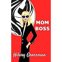Mom Boss: A Novel (Forest River PTA Moms Book 3)