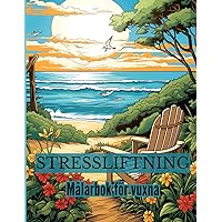 STRESSLIFTNING Målarbok för vuxna: 50 vackra mönster av landskap, djur, blommor avkopplande bok (Swedish Edition)