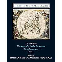The History of Cartography, Volume 4: Cartography in the European Enlightenment (Volume 4) The History of Cartography, Volume 4: Cartography in the European Enlightenment (Volume 4) Hardcover Kindle