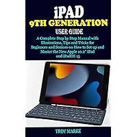 iPAD 9TH GENERATION USER GUIDE: A Complete Step by Step Manual with Illustrations, Tips and Tricks for Beginners and Seniors on How to Set up and Master the New Apple 10.2″ iPad and iPadOS 15 iPAD 9TH GENERATION USER GUIDE: A Complete Step by Step Manual with Illustrations, Tips and Tricks for Beginners and Seniors on How to Set up and Master the New Apple 10.2″ iPad and iPadOS 15 Kindle Paperback