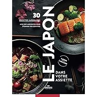 Le Japon dans votre assiette, 30 recettes, histoires et anecdotes pour étonner vos convives (Edition KAMUNI) (French Edition)