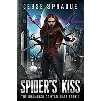 Spider's Kiss: Book One of the Drambish Chronicles (The Drambish Contaminate Trilogy)