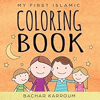 My First Islamic Coloring Book: (Islamic books for kids)