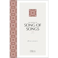 The Book of Song of Songs (2020 edition): Divine Romance (The Passion Translation) The Book of Song of Songs (2020 edition): Divine Romance (The Passion Translation) Paperback Kindle