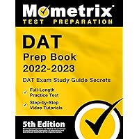 DAT Prep Book 2022-2023: DAT Exam Study Guide Secrets, Full-Length Practice Test, Step-by-Step Video Tutorials: [5th Edition] DAT Prep Book 2022-2023: DAT Exam Study Guide Secrets, Full-Length Practice Test, Step-by-Step Video Tutorials: [5th Edition] Paperback