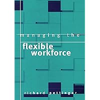 Managing the Flexible Workforce Managing the Flexible Workforce Kindle Paperback Hardcover