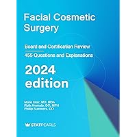 Facial Cosmetic Surgery: Board and Certification Review