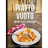 Piatto Vuoto: An MT Plate Cookbook