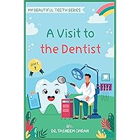 A Visit to The Dentist: Interactive Book (My Beautiful Teeth) A Visit to The Dentist: Interactive Book (My Beautiful Teeth) Kindle Paperback