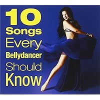 10 Songs Every Bellydancer Should Know 10 Songs Every Bellydancer Should Know Audio CD
