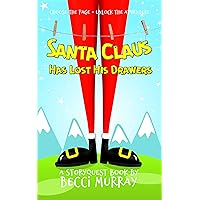 Santa Claus Has Lost His Drawers: a choose the page StoryQuest adventure