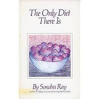 The Only Diet There Is The Only Diet There Is Paperback