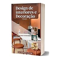 Design De Interiores E Decoração (Portuguese Edition)