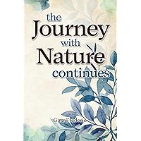 The Journey With Nature Continues The Journey With Nature Continues Paperback Kindle