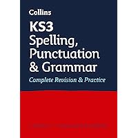 KS3 Spelling, Punctuation and Grammar All-in-One Complete Revision and Practice: Ideal for Years 7, 8 and 9 (Collins KS3 Revision) KS3 Spelling, Punctuation and Grammar All-in-One Complete Revision and Practice: Ideal for Years 7, 8 and 9 (Collins KS3 Revision) Paperback