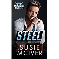 STEEL: A PROTECTOR ROMANCE (Delta Force Guardians Book 2) STEEL: A PROTECTOR ROMANCE (Delta Force Guardians Book 2) Kindle Audible Audiobook Paperback