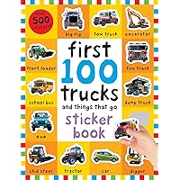 First 100 Stickers: Trucks and Things That Go: Sticker book, with Over 500 stickers First 100 Stickers: Trucks and Things That Go: Sticker book, with Over 500 stickers Paperback