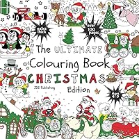 The Ultimate Colouring Book - Christmas Edition (The Ultimate Books Series) The Ultimate Colouring Book - Christmas Edition (The Ultimate Books Series) Paperback