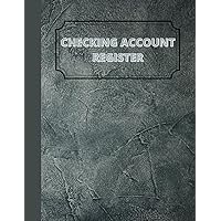 Checking Account Register: Check Register Notebook to Track Transactions (credits and debits) for Personal Checkbooks