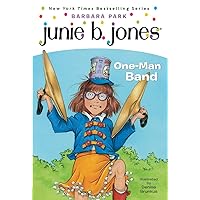 Junie B., First Grader: One-Man Band (Junie B. Jones #22) Junie B., First Grader: One-Man Band (Junie B. Jones #22) Paperback Kindle Hardcover Audio, Cassette