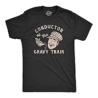 Mens Conductor of The Gravy Train T Shirt Funny Turkey Dinner Thanksgiving Tee for Guys