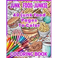 The Best Junk Food Junkie Adult Color Coloring Book for Adults, 40 fun and delicious images to color in. Your mouth will water: Pizza, Hotdogs, ... Donuts, Hot Fudge Sundays and munch more!