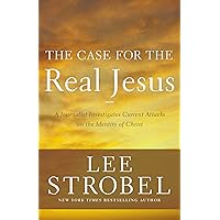 The Case for the Real Jesus: A Journalist Investigates Current Attacks on the Identity of Christ (Case for ... Series) The Case for the Real Jesus: A Journalist Investigates Current Attacks on the Identity of Christ (Case for ... Series) Hardcover Kindle Paperback Audio CD