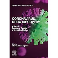 Coronavirus Drug Discovery: Volume 3: Druggable Targets and In Silico Update (Drug Discovery Update) Coronavirus Drug Discovery: Volume 3: Druggable Targets and In Silico Update (Drug Discovery Update) Kindle Paperback