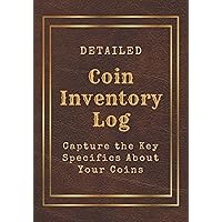 Detailed Coin Inventory Log: Capture the Key Specifics About Your Coins. Track Each Coin’s Value Over Time. Add Notes and Pictures. Includes an Index, ... and Key Terms. Great Gift for Collectors.