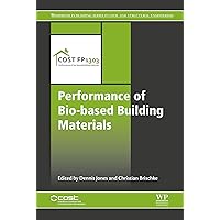 Performance of Bio-based Building Materials (Woodhead Publishing Series in Civil and Structural Engineering) Performance of Bio-based Building Materials (Woodhead Publishing Series in Civil and Structural Engineering) Kindle Hardcover