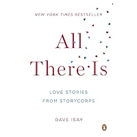 All There Is: Love Stories from StoryCorps All There Is: Love Stories from StoryCorps Kindle Hardcover Paperback Audio CD