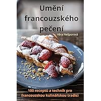 Umění francouzského pečení (Czech Edition)