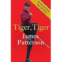 Tiger, Tiger: His Life, As It's Never Been Told Before Tiger, Tiger: His Life, As It's Never Been Told Before Kindle Audible Audiobook Hardcover Mass Market Paperback Paperback Audio CD