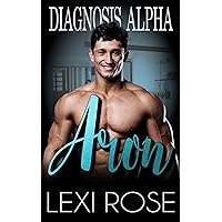 Aron: A Curvy Woman, Alpha Doctor Romance (Diagnosis Alpha Book 5) Aron: A Curvy Woman, Alpha Doctor Romance (Diagnosis Alpha Book 5) Kindle