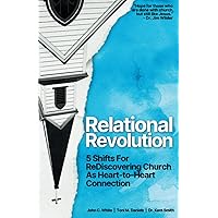 Relational Revolution: 5 Shifts for Rediscovering Church as Heart-to-Heart Connection Relational Revolution: 5 Shifts for Rediscovering Church as Heart-to-Heart Connection Paperback Kindle Audible Audiobook