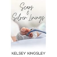 Scars & Silver Linings Scars & Silver Linings Kindle Paperback