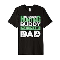 Mens My Favorite Hunting Buddy Calls Me Dad Funny Hunting Premium T-Shirt
