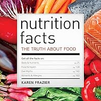 Nutrition Facts: The Truth About Food Nutrition Facts: The Truth About Food Paperback Kindle