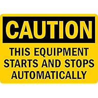 SmartSign “Caution - This Equipment Starts And Stops Automatically” Label | 10