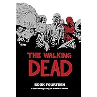 The Walking Dead Book 14 The Walking Dead Book 14 Hardcover