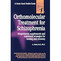 Orthomolecular Treatment for Schizophrenia Orthomolecular Treatment for Schizophrenia Paperback Kindle