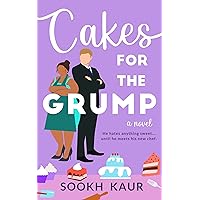 Cakes for the Grump: A Fake Dating Slow-Burn Romantic Comedy Cakes for the Grump: A Fake Dating Slow-Burn Romantic Comedy Kindle Paperback