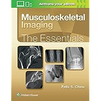 Musculoskeletal Imaging: The Essentials (Essentials Series) Musculoskeletal Imaging: The Essentials (Essentials Series) Hardcover Kindle