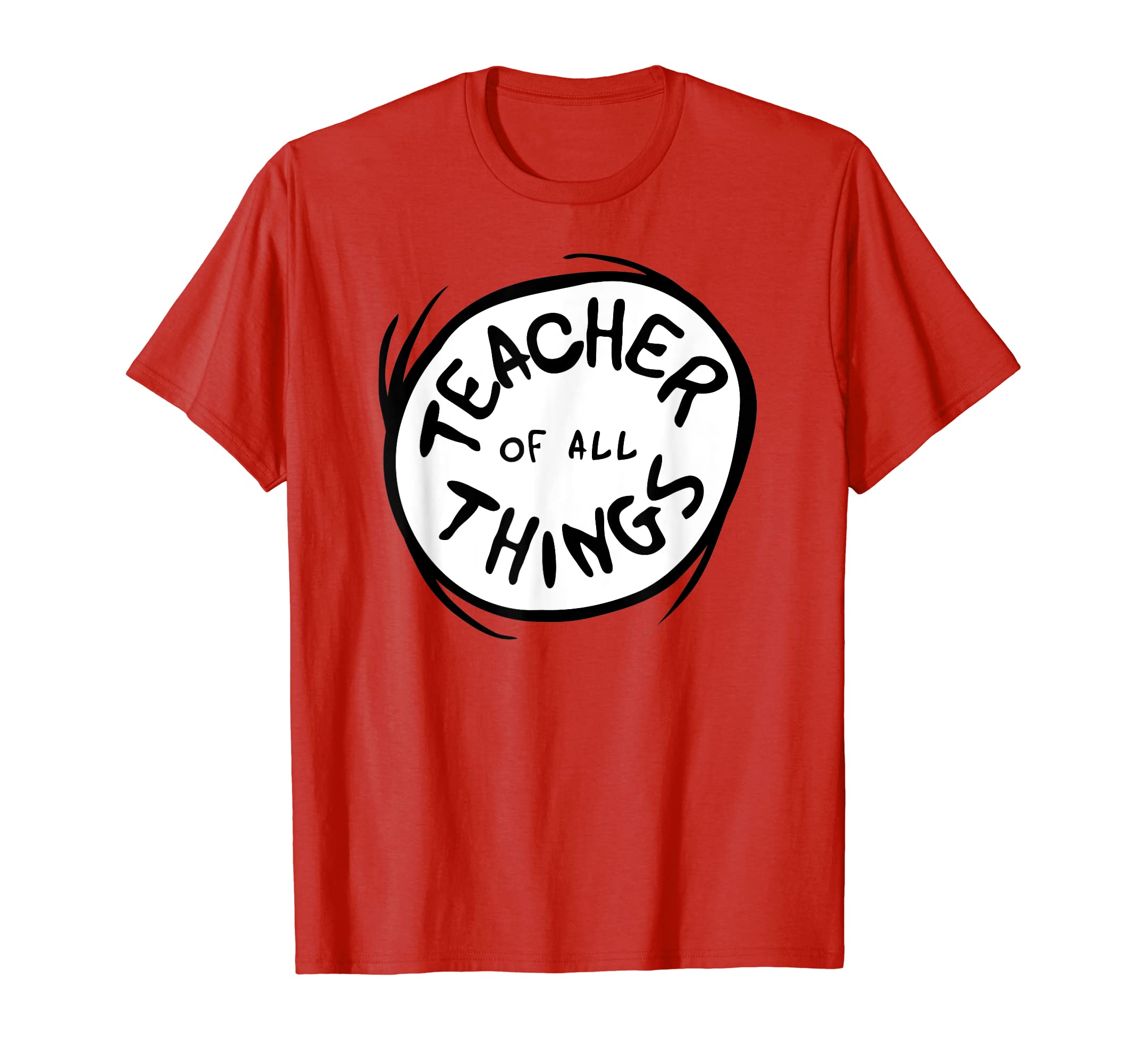 Dr. Seuss Teacher of all Things Emblem RED T-shirt T-Shirt