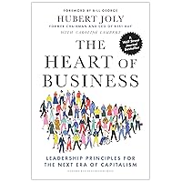 The Heart of Business: Leadership Principles for the Next Era of Capitalism The Heart of Business: Leadership Principles for the Next Era of Capitalism Hardcover Audible Audiobook Kindle Audio CD