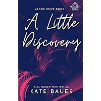 A Little Discovery (Manor Drive Book 1) A Little Discovery (Manor Drive Book 1) Kindle Paperback