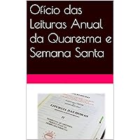 Ofício das Leituras Anual da Quaresma e Semana Santa (Liturgia das Horas) (Portuguese Edition)
