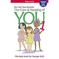 The Care and Keeping of You: The Body Book for Younger Girls, Revised Edition (American Girl® Wellbeing) The Care and Keeping of You: The Body Book for Younger Girls, Revised Edition (American Girl® Wellbeing) Paperback Library Binding Spiral-bound