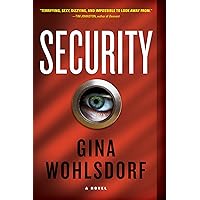 Security: A Novel Security: A Novel Kindle Paperback Audible Audiobook Hardcover Audio CD